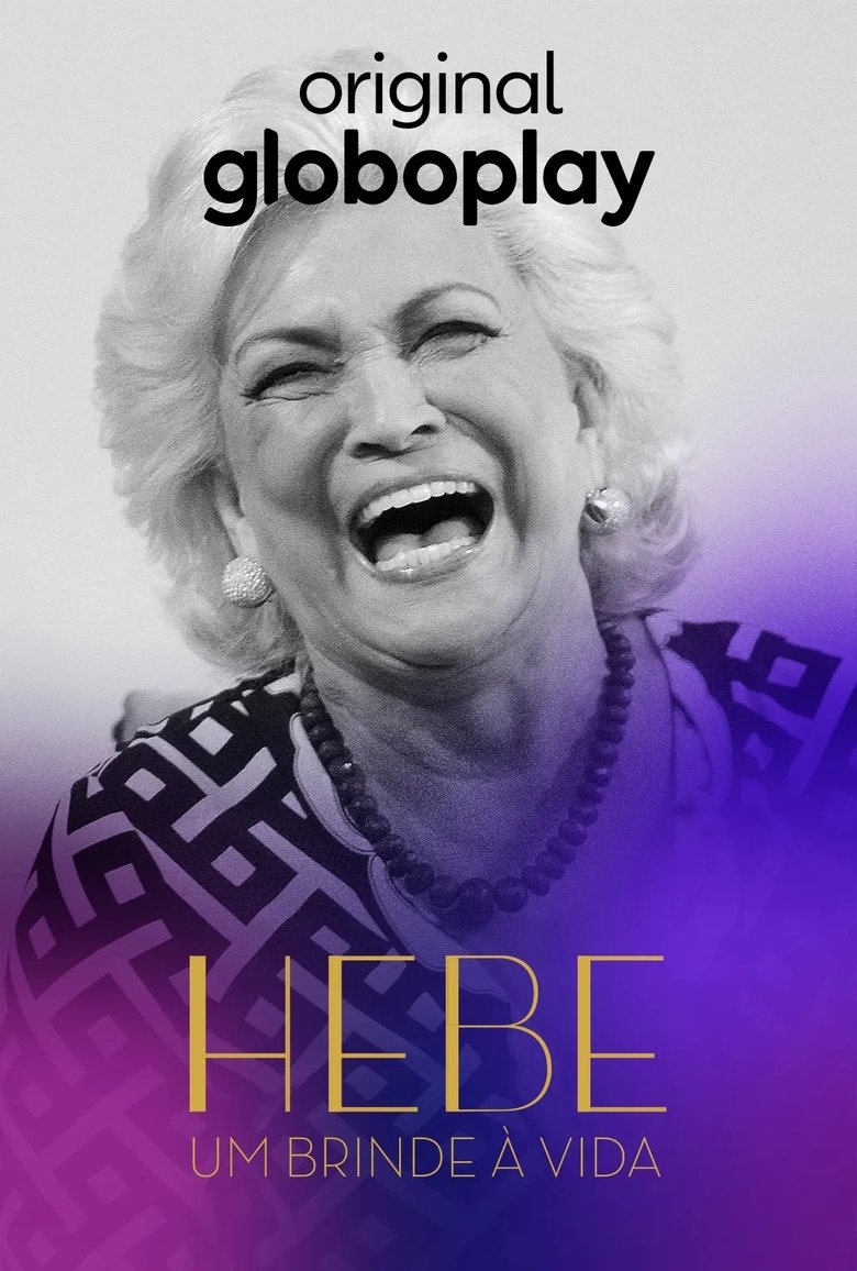 Episodes in Hebe Um Brinde à Vida - Season 1 - Season 1 Poster of Episodes in Hebe Um Brinde à Vida - Season 1 - Season 1