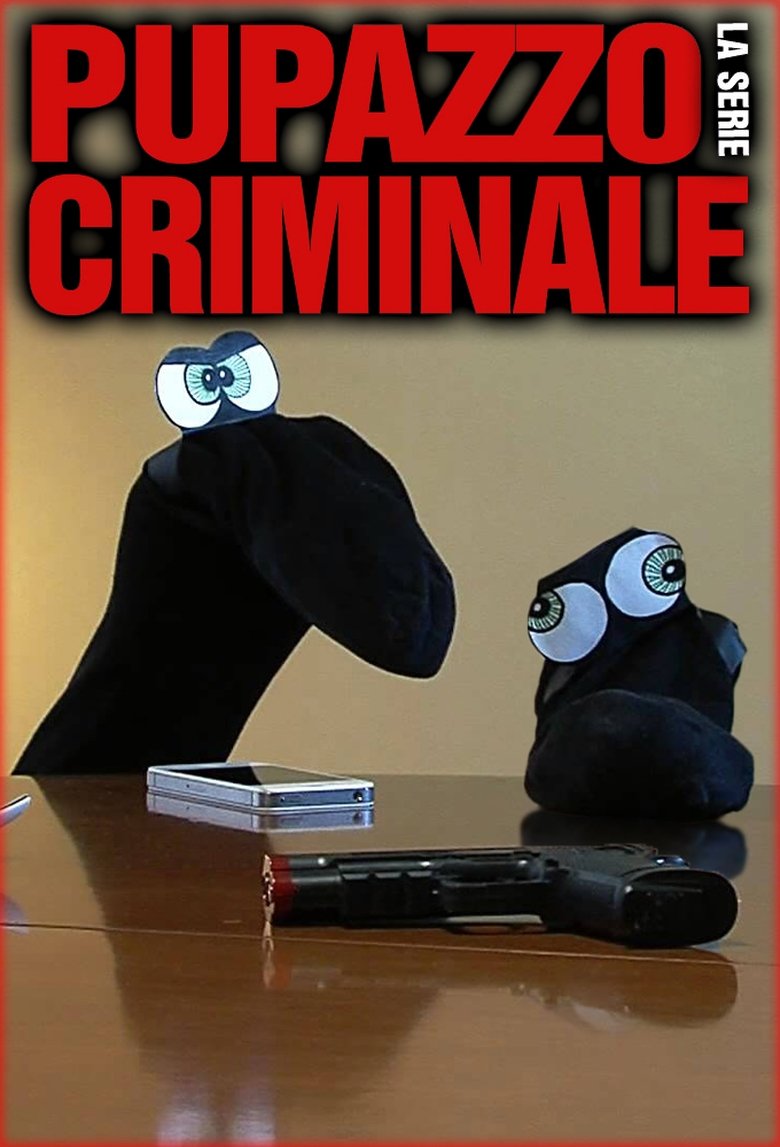 Episodes in Pupazzo Criminale La Serie - Season 2 - Season 2 Poster of Episodes in Pupazzo Criminale La Serie - Season 2 - Season 2