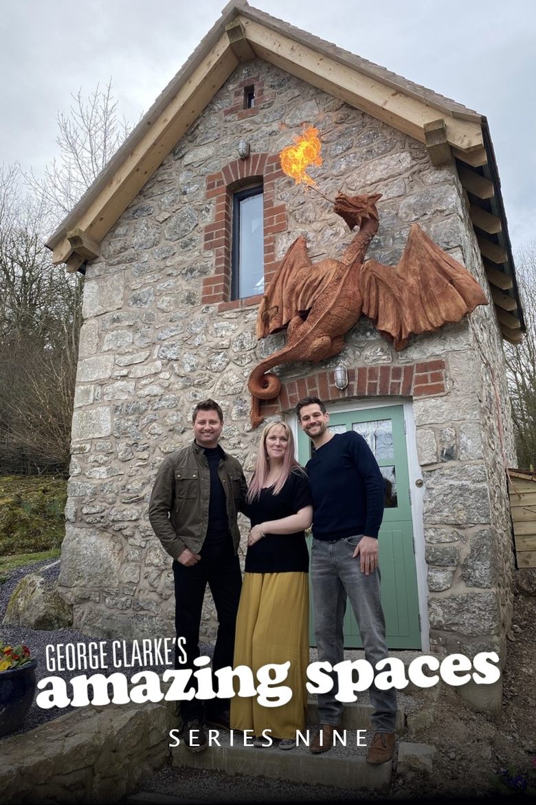 Episodes in George Clarke's Amazing Spaces - Season 9 - Season 9 Poster of Episodes in George Clarke's Amazing Spaces - Season 9 - Season 9