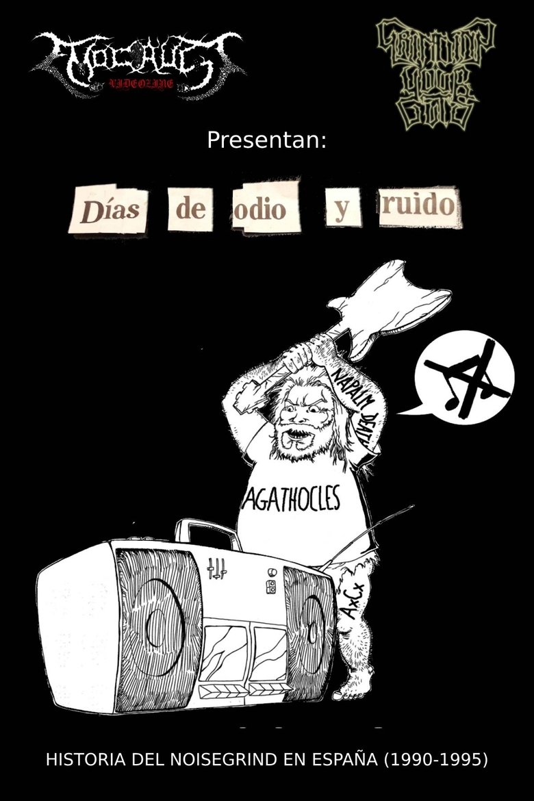 Días de Odio y Ruido: Historia del Noisegrind en España (1990-1995) Poster of Días de Odio y Ruido: Historia del Noisegrind en España (1990-1995)