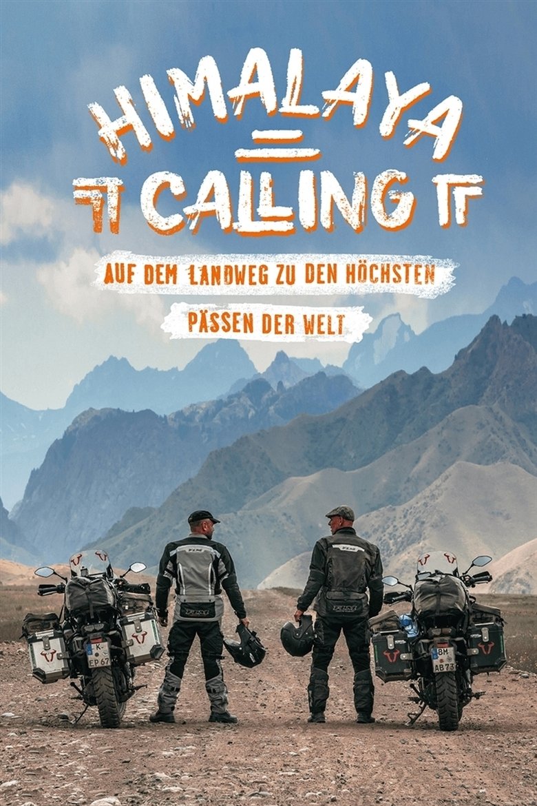 Episodes in Himalaya Calling Auf Dem Landweg Zu Den Höchsten Pässen Der Welt - Season 1 - Season 1 Poster of Episodes in Himalaya Calling Auf Dem Landweg Zu Den Höchsten Pässen Der Welt - Season 1 - Season 1
