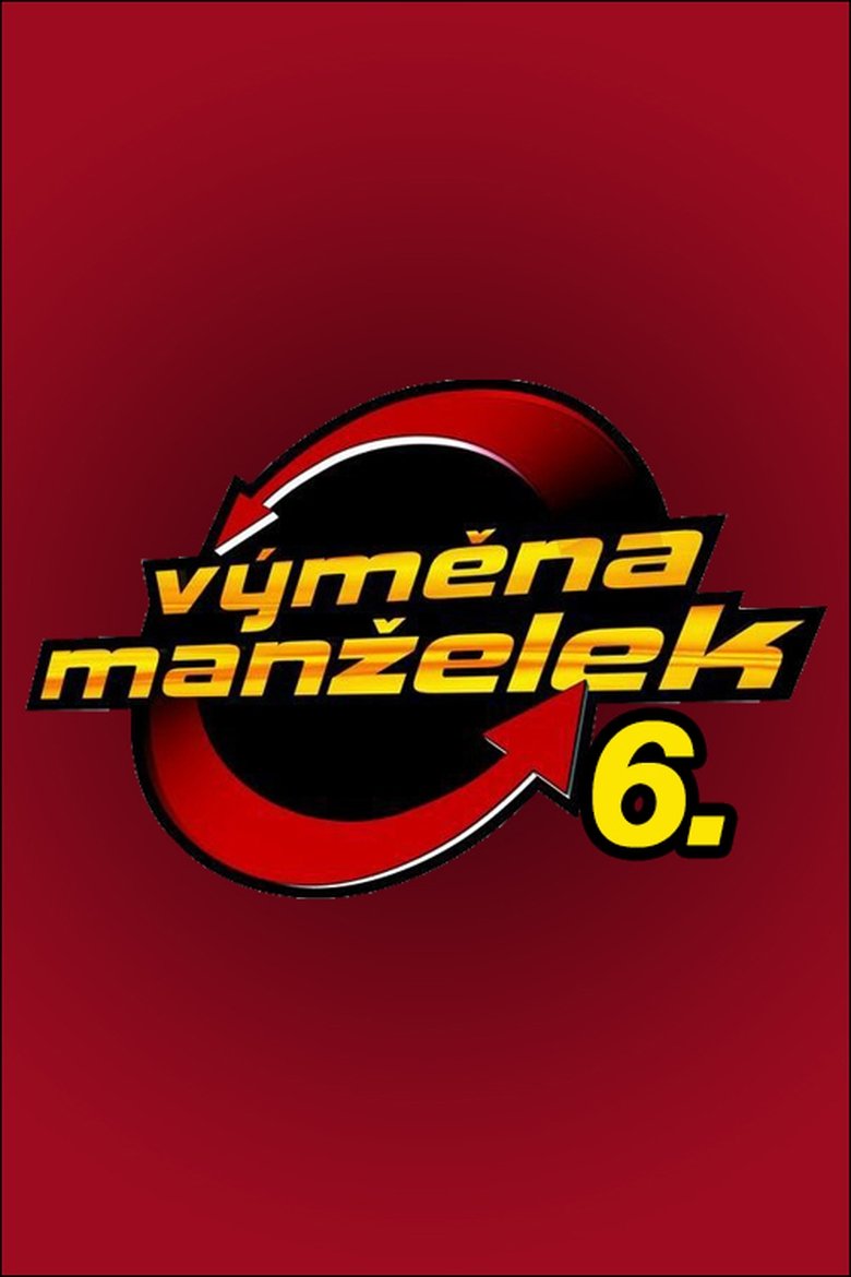 Episodes in Výměna Manželek - Season 6 - Season 6 Poster of Episodes in Výměna Manželek - Season 6 - Season 6