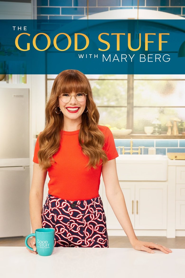 Episodes in The Good Stuff With Mary Berg - Season 2 - Season 2 Poster of Episodes in The Good Stuff With Mary Berg - Season 2 - Season 2