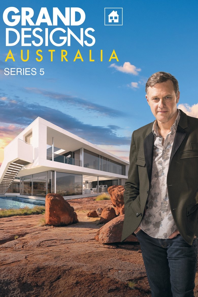 Episodes in Grand Designs Australia - Season 5 - Season 5 Poster of Episodes in Grand Designs Australia - Season 5 - Season 5