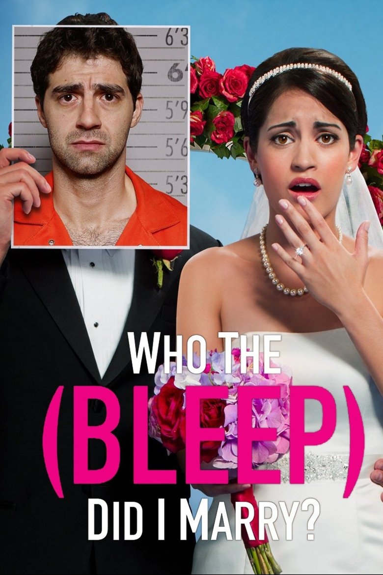 Episodes in Who The (Bleep) Did I Marry? - Season 1 - Season 1 Poster of Episodes in Who The (Bleep) Did I Marry? - Season 1 - Season 1