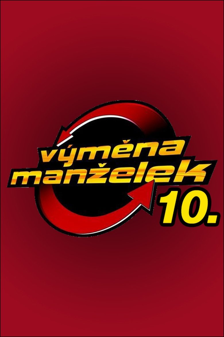 Episodes in Výměna Manželek - Season 10 - Season 10 Poster of Episodes in Výměna Manželek - Season 10 - Season 10