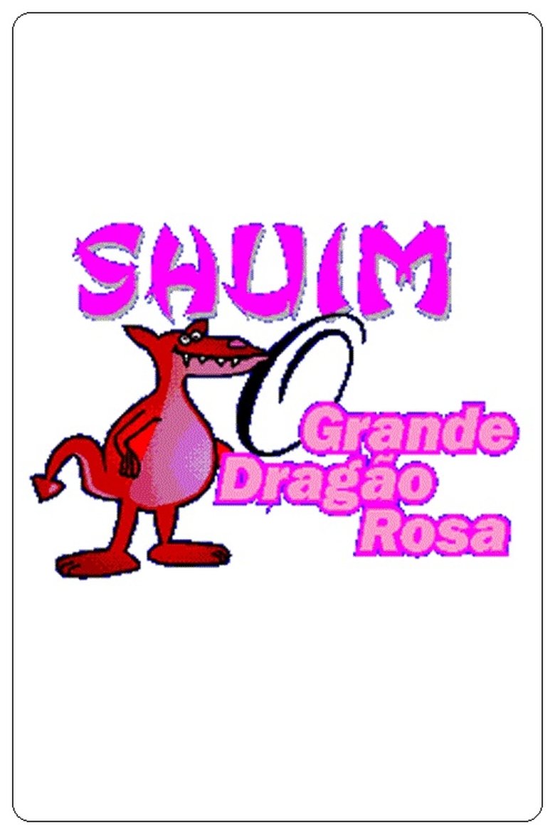 Shuim: O Grande Dragão Rosa Poster of Shuim: O Grande Dragão Rosa