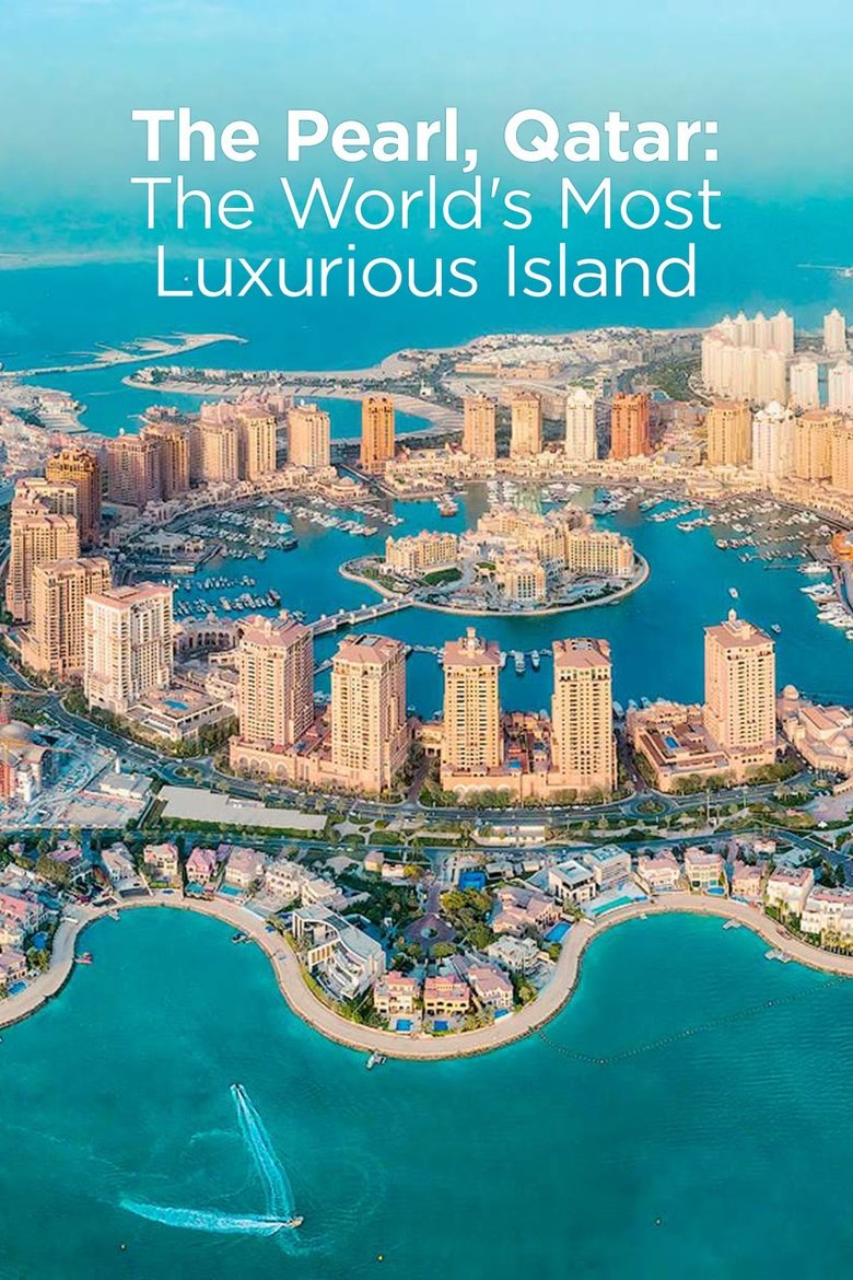 The Pearl, Qatar: The World's Most Luxurious Island Poster of The Pearl, Qatar: The World's Most Luxurious Island