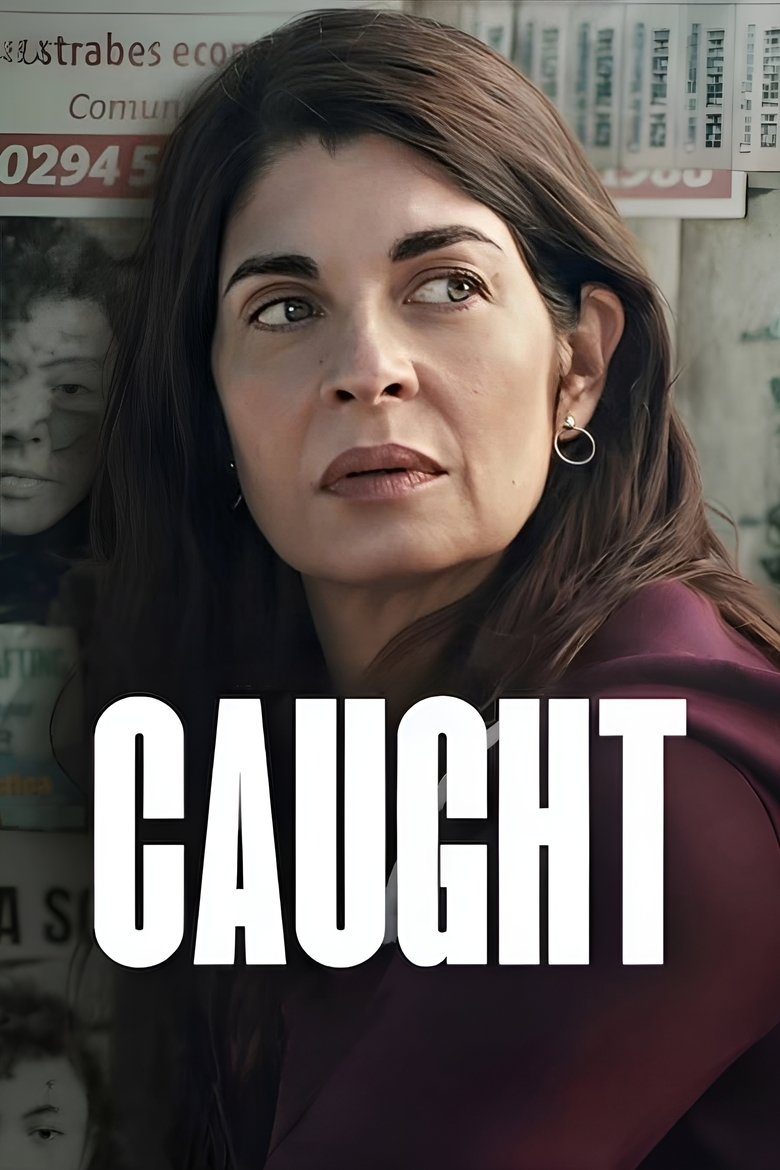 Episodes in Caught - Limited Series - Limited Series Poster of Episodes in Caught - Limited Series - Limited Series