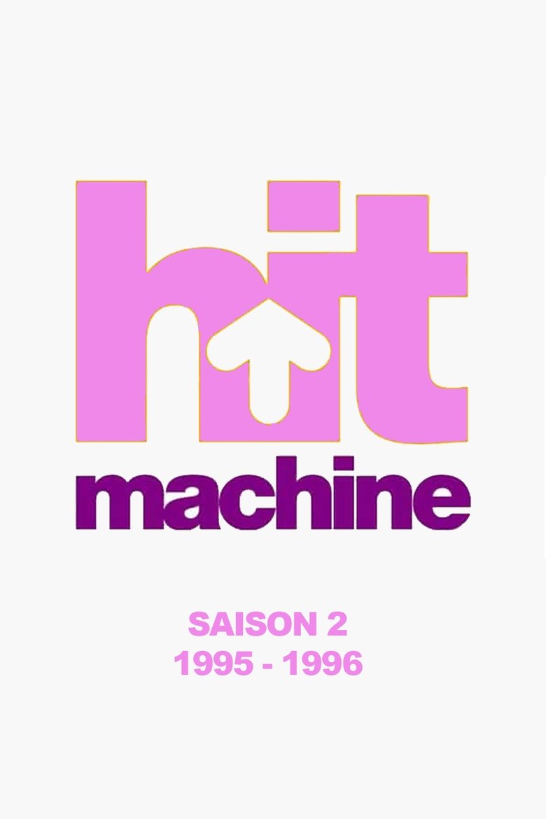 Episodes in Hit Machine - Season 2 - Season 2 Poster of Episodes in Hit Machine - Season 2 - Season 2