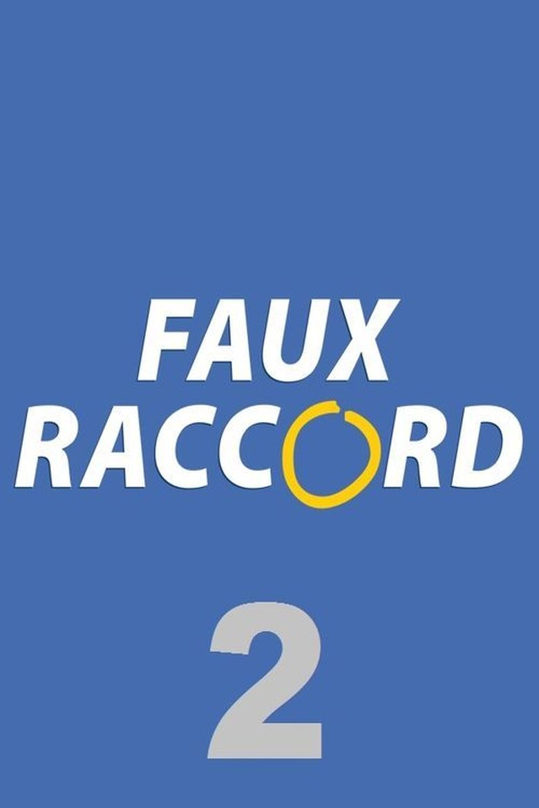 Episodes in Faux Raccord - Season 2 - Season 2 Poster of Episodes in Faux Raccord - Season 2 - Season 2