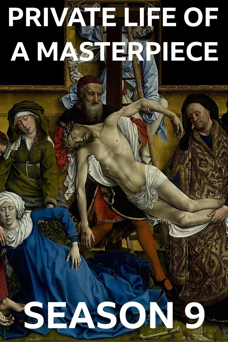 Episodes in The Private Life Of A Masterpiece - Season 9 - Season 9 Poster of Episodes in The Private Life Of A Masterpiece - Season 9 - Season 9