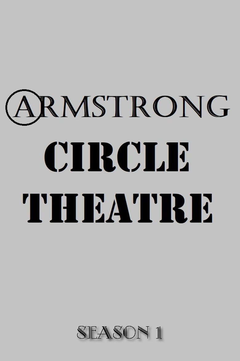 Episodes in Armstrong Circle Theatre - Season 1 - Season 1 Poster of Episodes in Armstrong Circle Theatre - Season 1 - Season 1