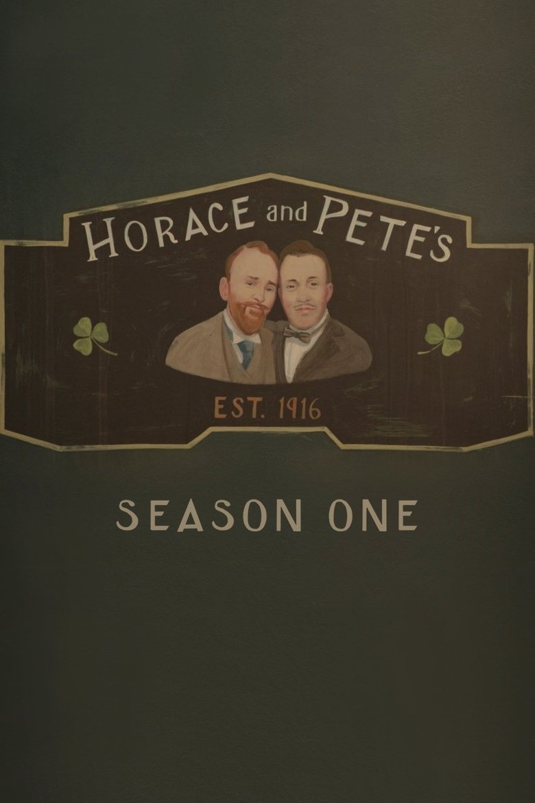 Episodes in Horace And Pete - Season 1 - Season 1 Poster of Episodes in Horace And Pete - Season 1 - Season 1
