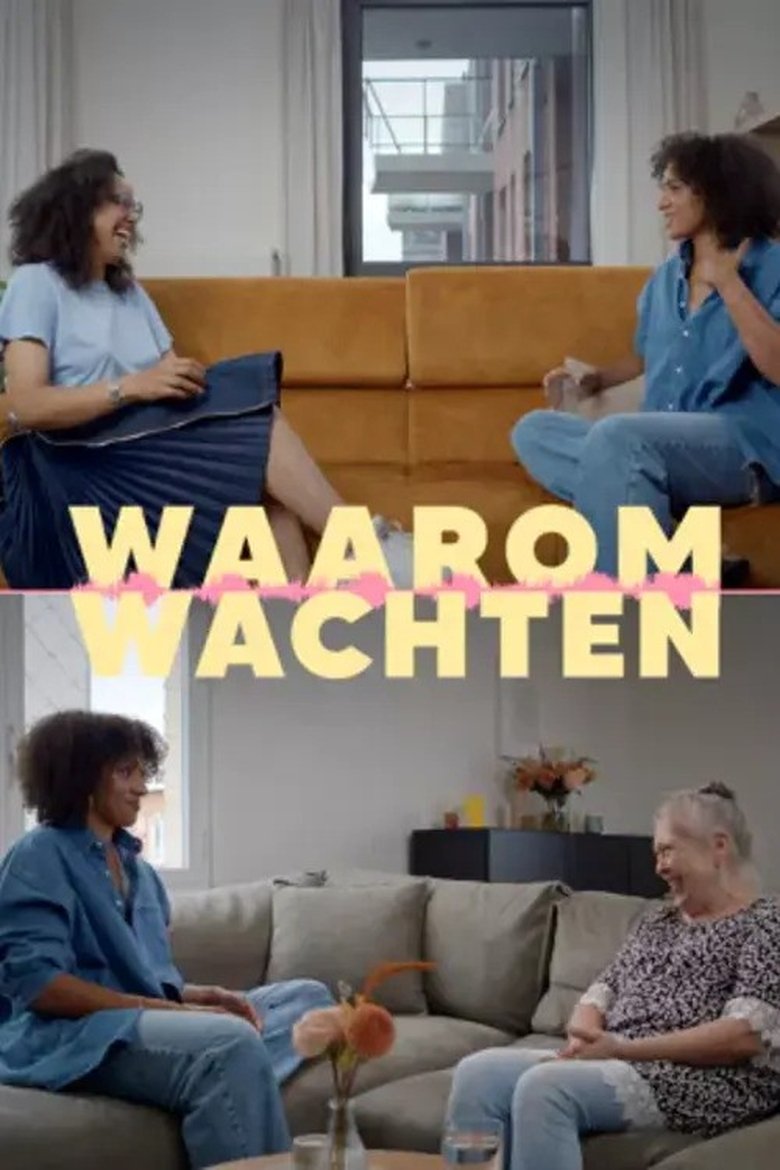 Episodes in Waarom Wachten - Season 2 - Season 2 Poster of Episodes in Waarom Wachten - Season 2 - Season 2
