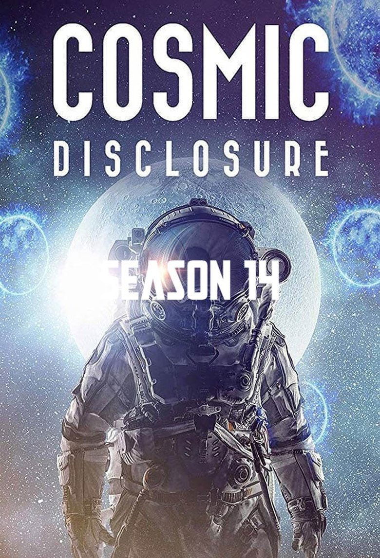 Episodes in Cosmic Disclosure - Cosmic Disclosure Season 14 - Cosmic Disclosure Season 14 Poster of Episodes in Cosmic Disclosure - Cosmic Disclosure Season 14 - Cosmic Disclosure Season 14