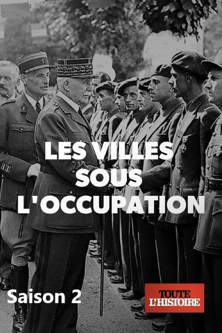 Episodes in Villes Sous L'occupation - Season 2 - Season 2 Poster of Episodes in Villes Sous L'occupation - Season 2 - Season 2