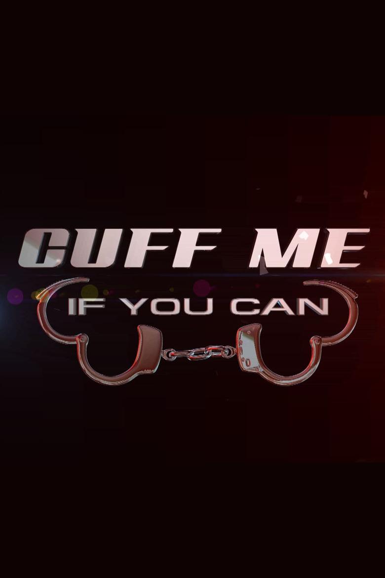 Cuff Me If You Can Poster of Cuff Me If You Can