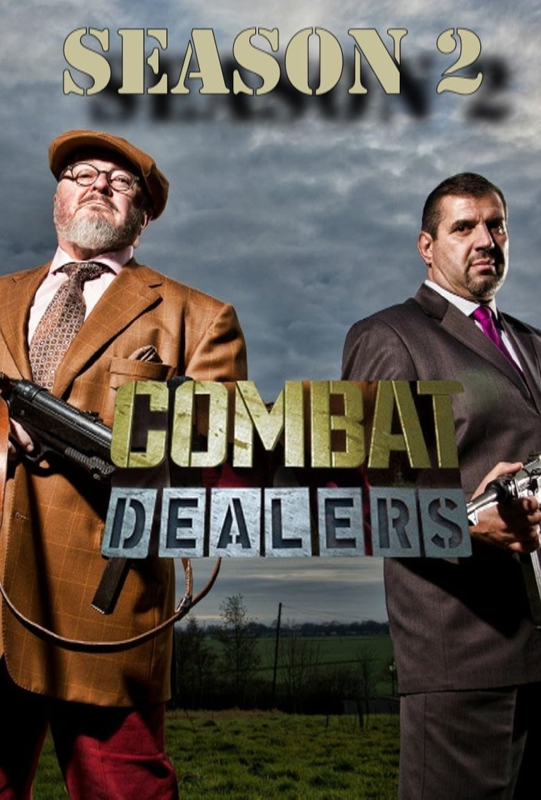 Cast and Crew in Combat Dealers - UK/Holland (Season 2 - Episode 8) - UK/Holland Poster of Cast and Crew in Combat Dealers - UK/Holland (Season 2 - Episode 8) - UK/Holland