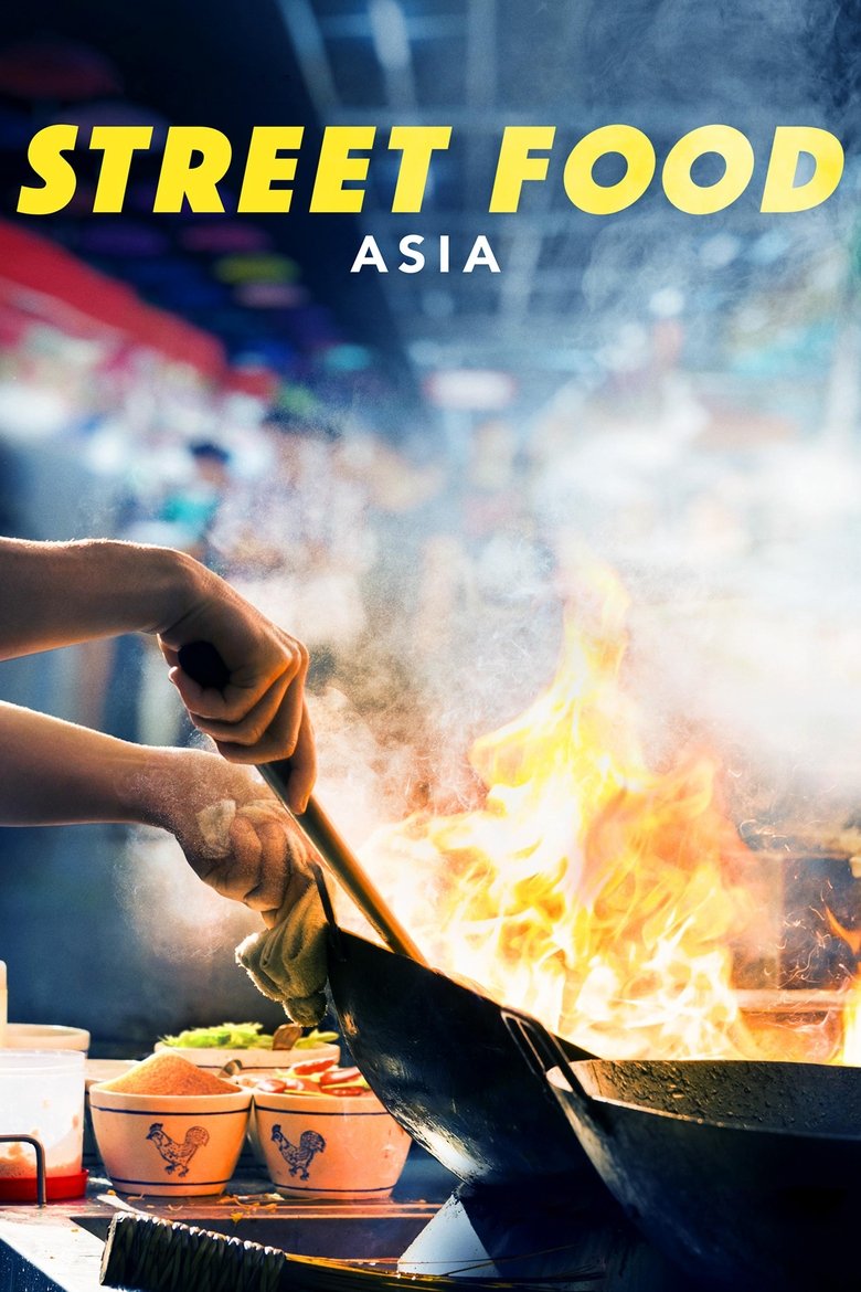 Episodes in Street Food Asia - Limited Series - Limited Series Poster of Episodes in Street Food Asia - Limited Series - Limited Series