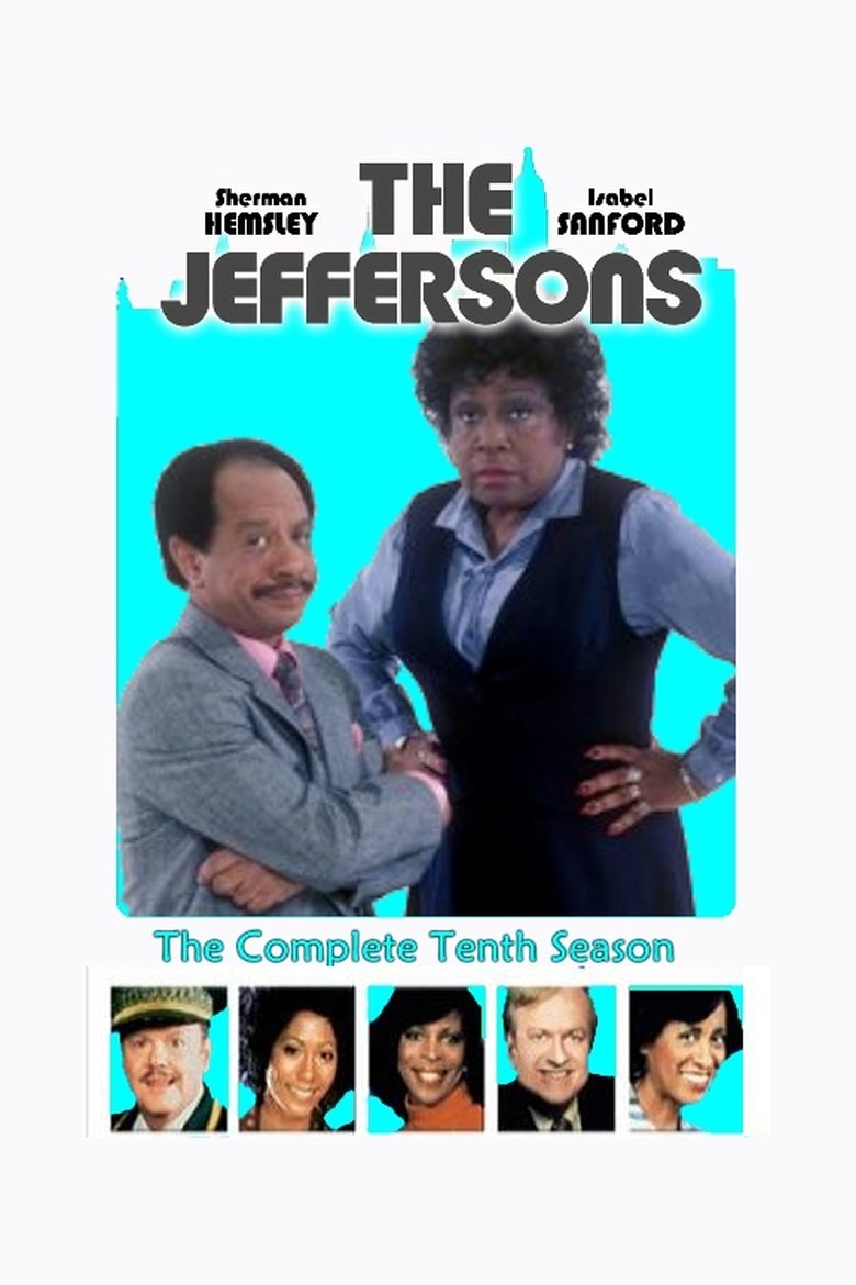Episodes in The Jeffersons - Season 10 - Season 10 Poster of Episodes in The Jeffersons - Season 10 - Season 10