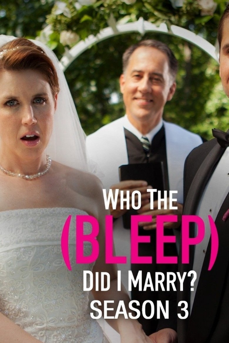 Episodes in Who The (Bleep) Did I Marry? - Season 3 - Season 3 Poster of Episodes in Who The (Bleep) Did I Marry? - Season 3 - Season 3
