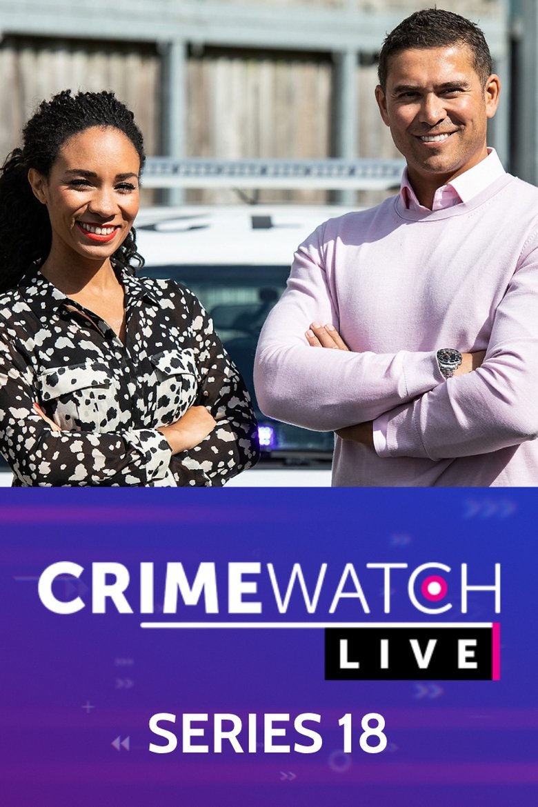 Episodes in Crimewatch Live - Series 18 - Series 18 Poster of Episodes in Crimewatch Live - Series 18 - Series 18