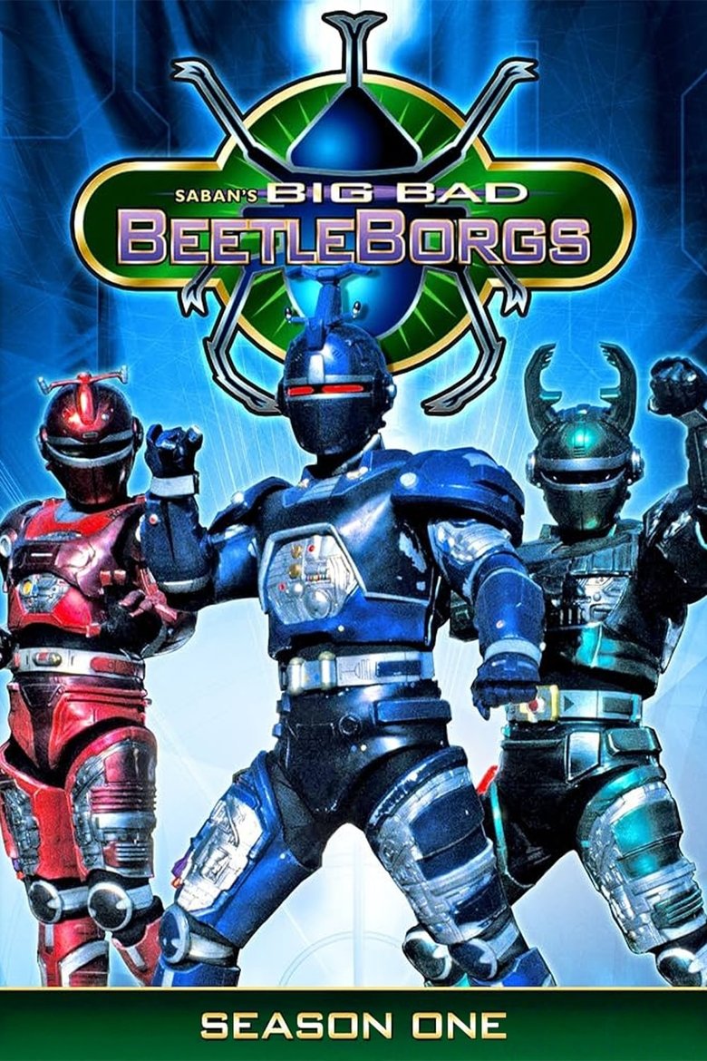 Episodes in Big Bad BeetleBorgs - Big Bad BeetleBorgs - Big Bad BeetleBorgs Poster of Episodes in Big Bad BeetleBorgs - Big Bad BeetleBorgs - Big Bad BeetleBorgs