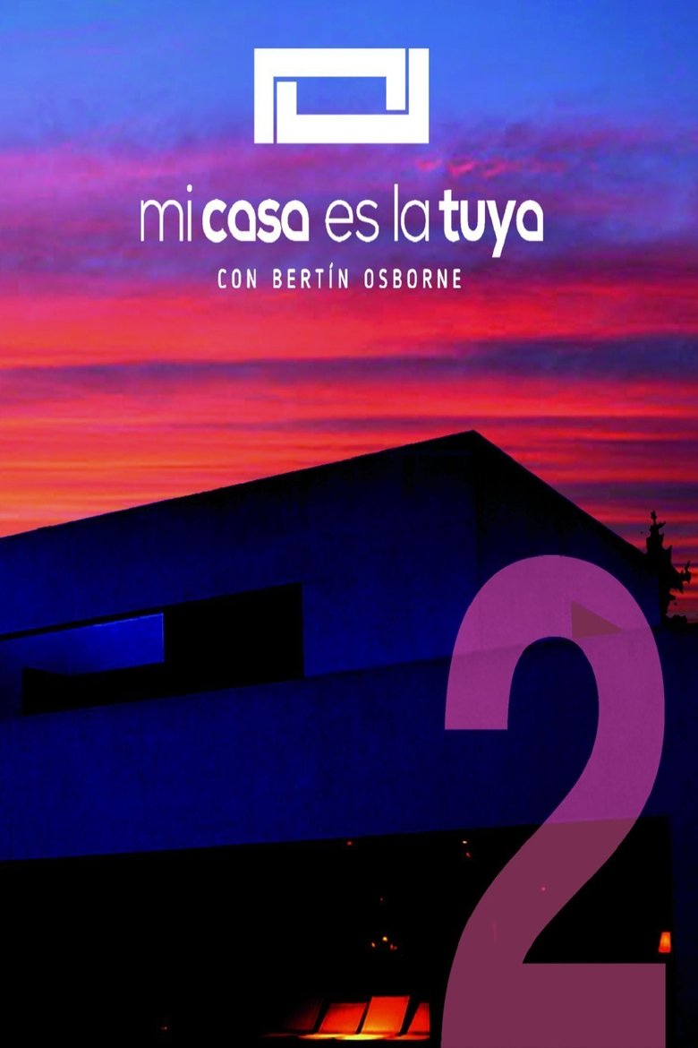 Episodes in Mi Casa Es La Tuya - Season 2 - Season 2 Poster of Episodes in Mi Casa Es La Tuya - Season 2 - Season 2