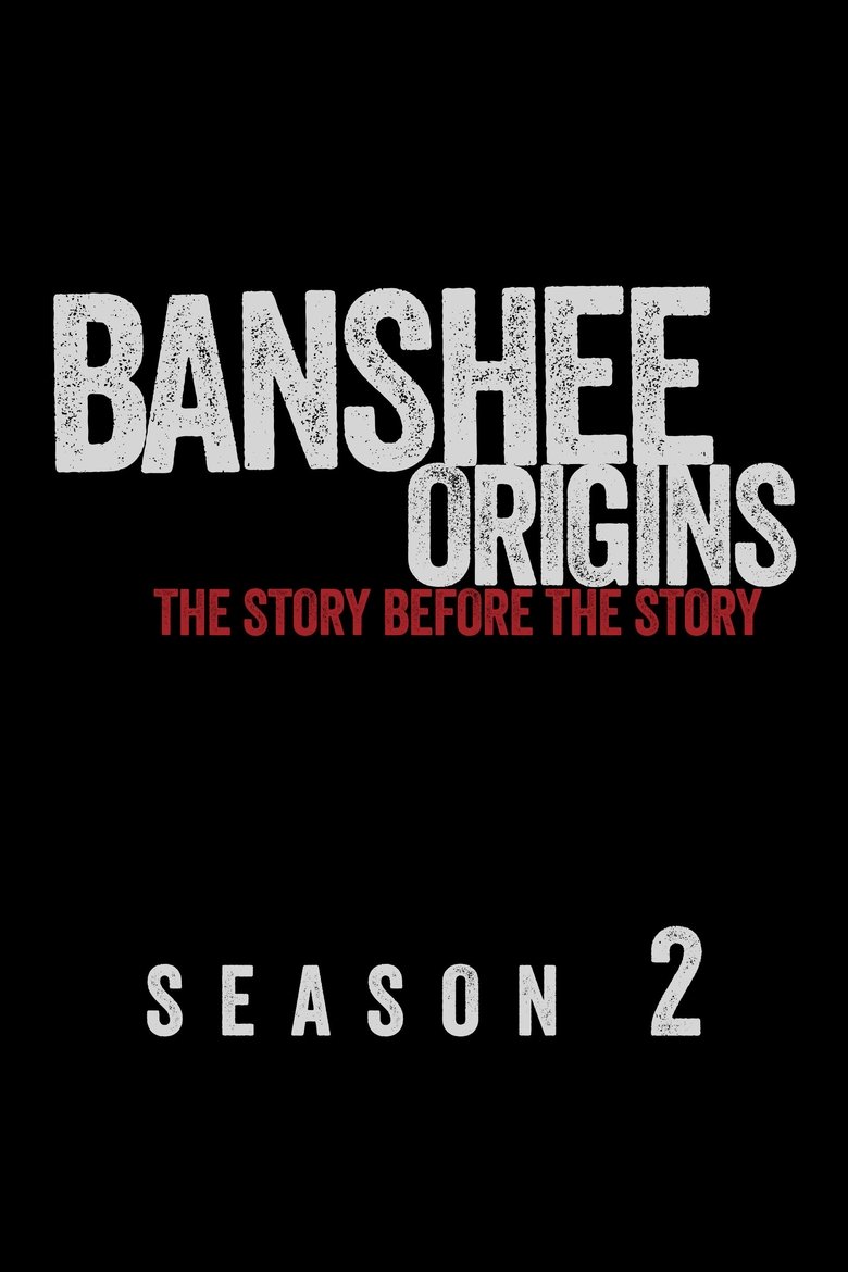 Episodes in Banshee Origins - Season 2 - Season 2 Poster of Episodes in Banshee Origins - Season 2 - Season 2