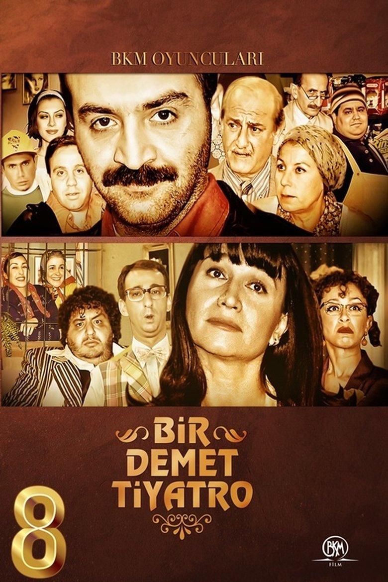 Episodes in Bir Demet Tiyatro - Season 8 - Season 8 Poster of Episodes in Bir Demet Tiyatro - Season 8 - Season 8