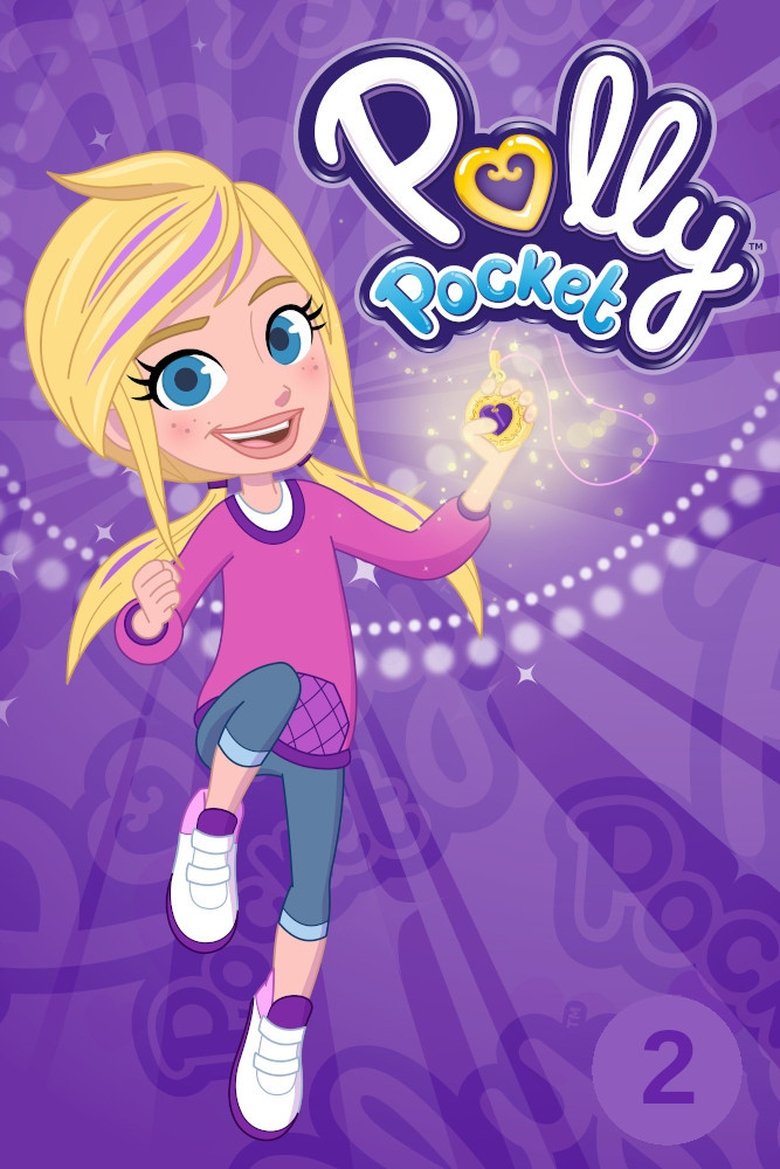 Episodes in Polly Pocket - Season 2 - Season 2 Poster of Episodes in Polly Pocket - Season 2 - Season 2