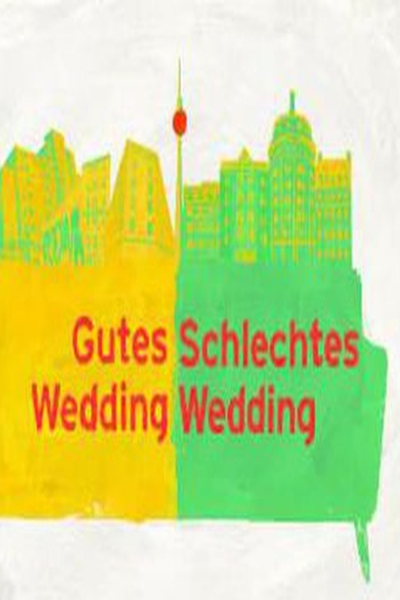 Gutes Wedding, schlechtes Wedding Poster of Gutes Wedding, schlechtes Wedding