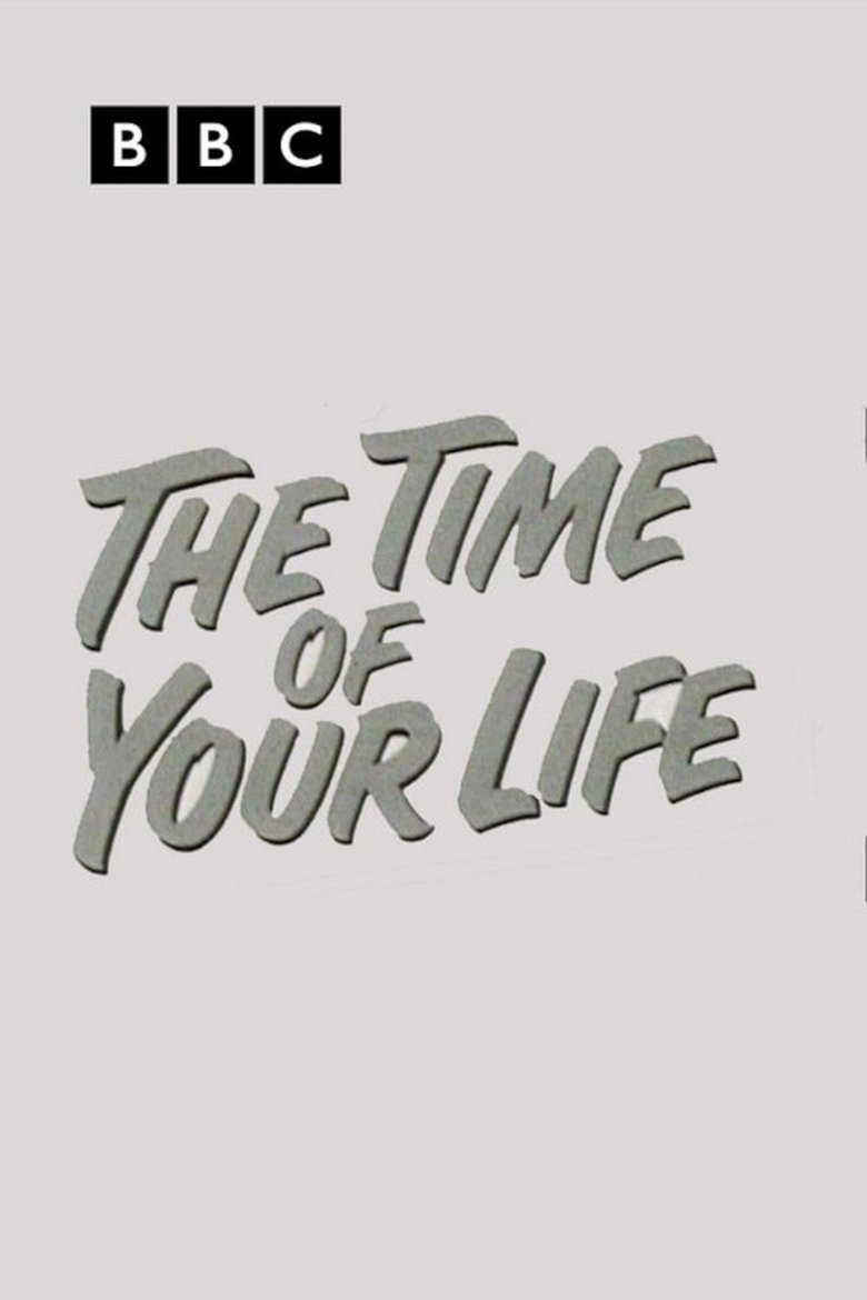 Time of Your Life Poster of Time of Your Life
