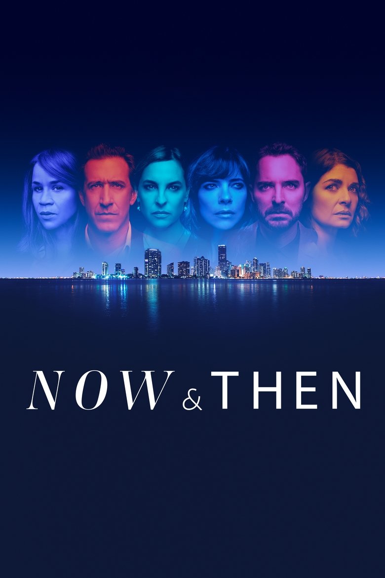 Episodes in Now And Then - Season 1 - Season 1 Poster of Episodes in Now And Then - Season 1 - Season 1