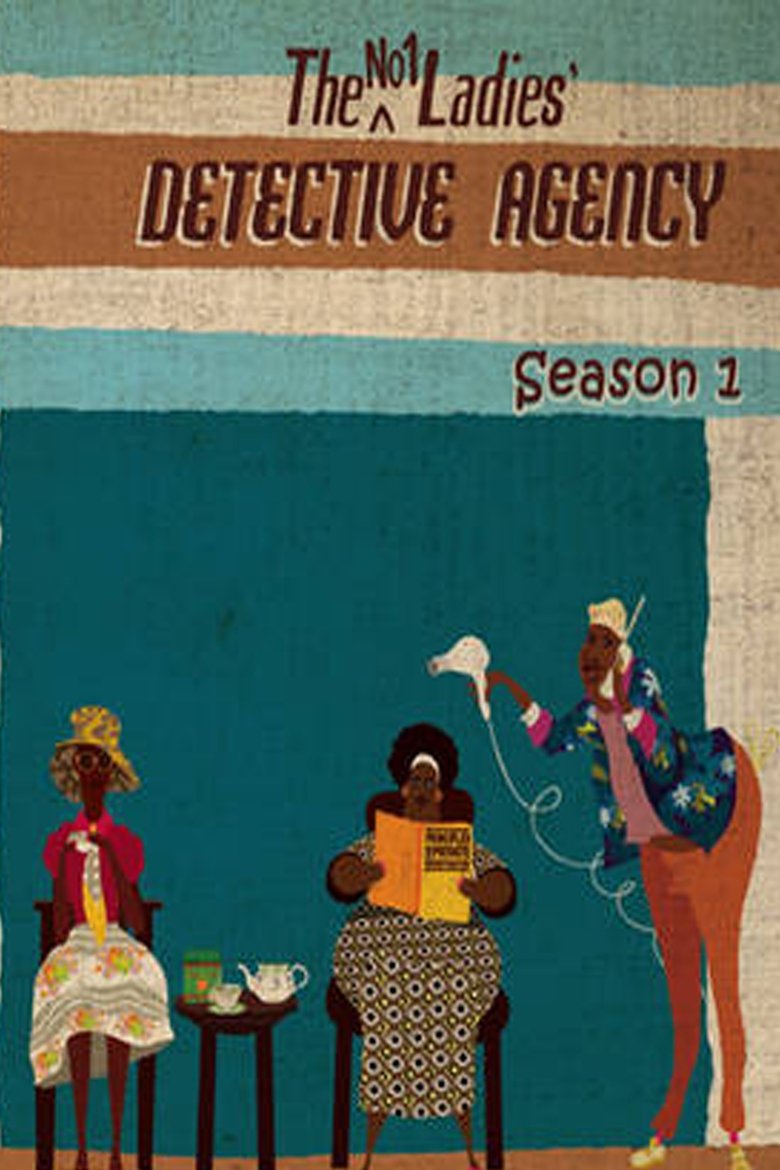 Episodes in The No. 1 Ladies' Detective Agency - Season 1 - Season 1 Poster of Episodes in The No. 1 Ladies' Detective Agency - Season 1 - Season 1