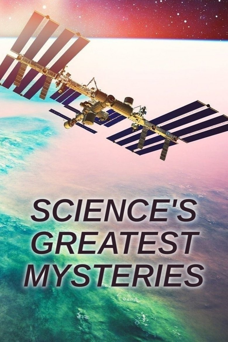 Science’s Greatest Mysteries Poster of Science’s Greatest Mysteries