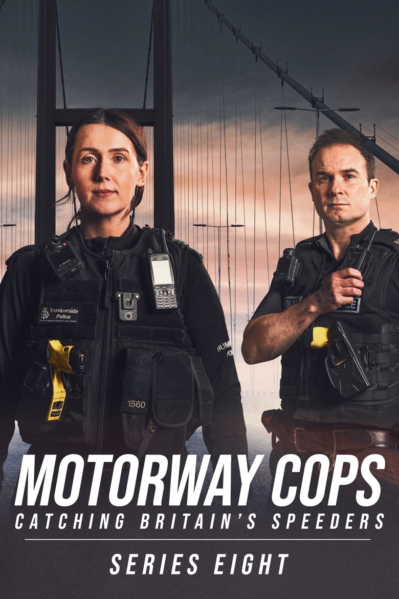 Episodes in Motorway Cops Catching Britain's Speeders - Series 8 - Series 8 Poster of Episodes in Motorway Cops Catching Britain's Speeders - Series 8 - Series 8