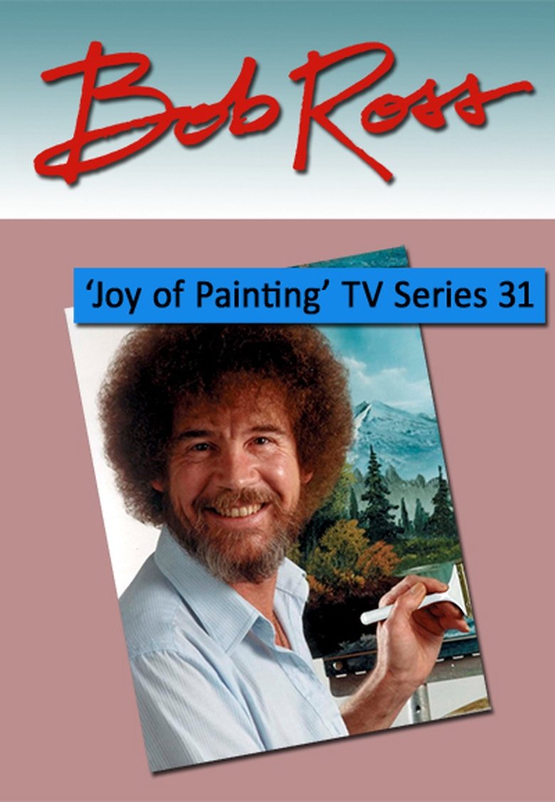 Episodes in The Joy Of Painting - Season 31 - Season 31 Poster of Episodes in The Joy Of Painting - Season 31 - Season 31