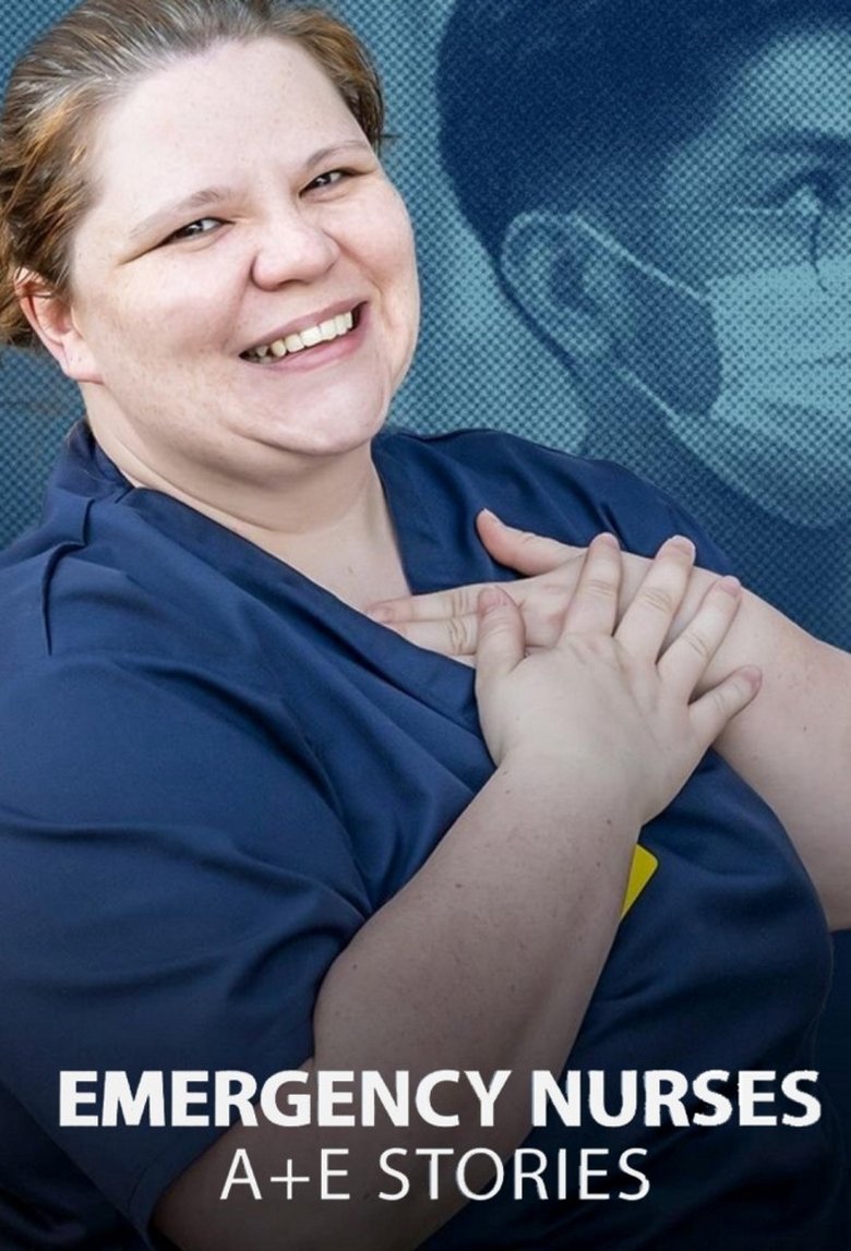 Emergency Nurses: A&E Stories Poster of Emergency Nurses: A&E Stories