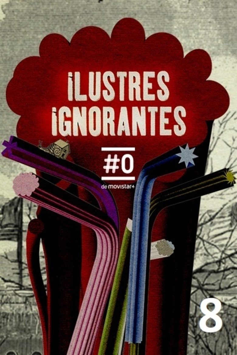 Episodes in Ilustres Ignorantes - Season 8 - Season 8 Poster of Episodes in Ilustres Ignorantes - Season 8 - Season 8