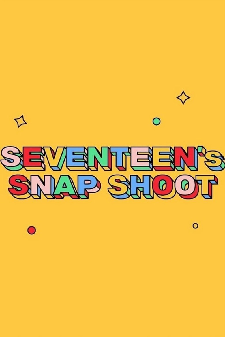 SEVENTEEN's SNAPSHOOT Poster of SEVENTEEN's SNAPSHOOT