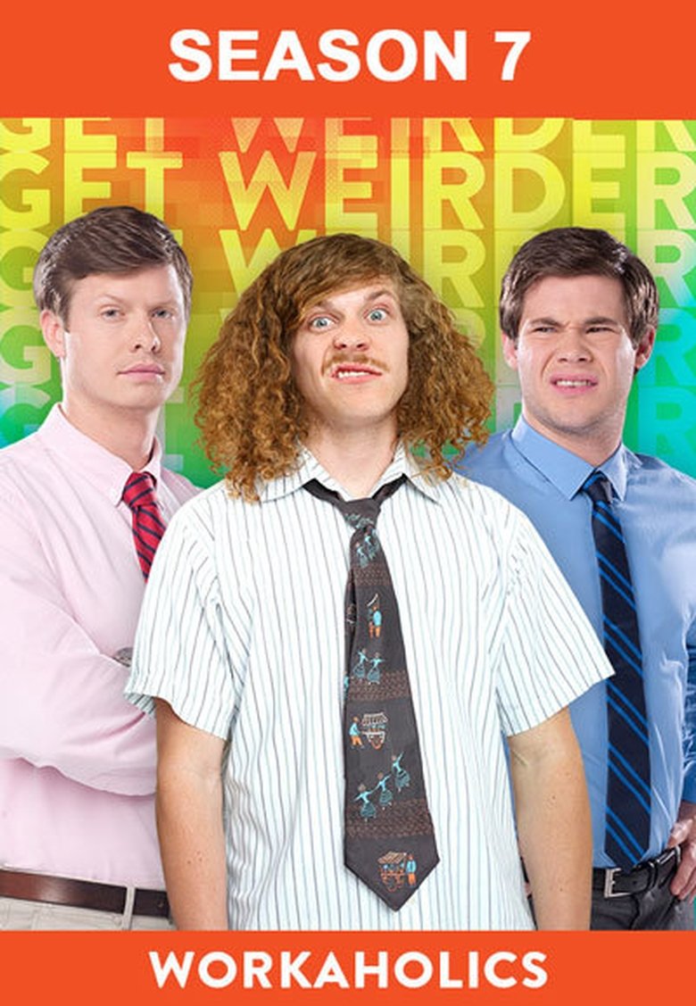 Episodes in Workaholics - Season 7 - Season 7 Poster of Episodes in Workaholics - Season 7 - Season 7
