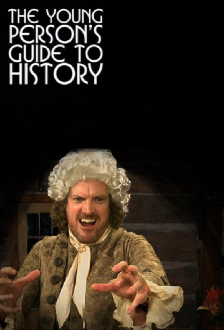 Episodes in Young Person's Guide To History - Season 1 - Season 1 Poster of Episodes in Young Person's Guide To History - Season 1 - Season 1