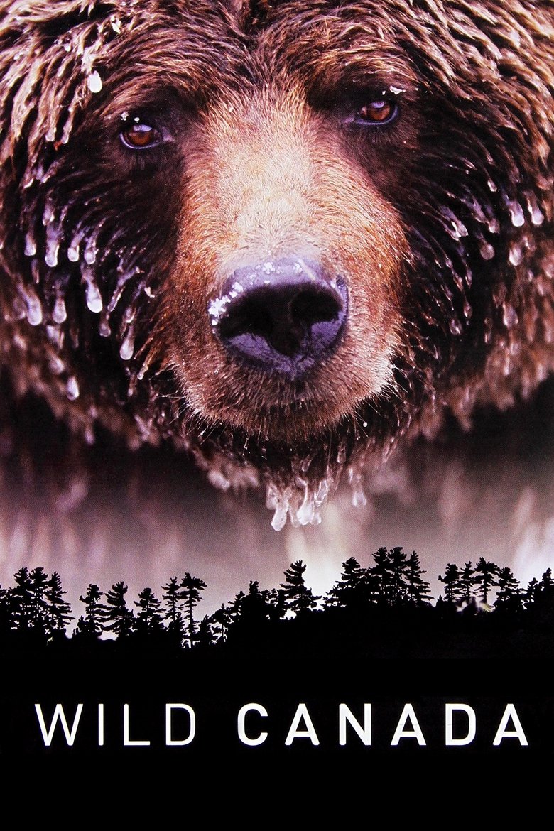 Episodes in Wild Canada - Season 1 - Season 1 Poster of Episodes in Wild Canada - Season 1 - Season 1