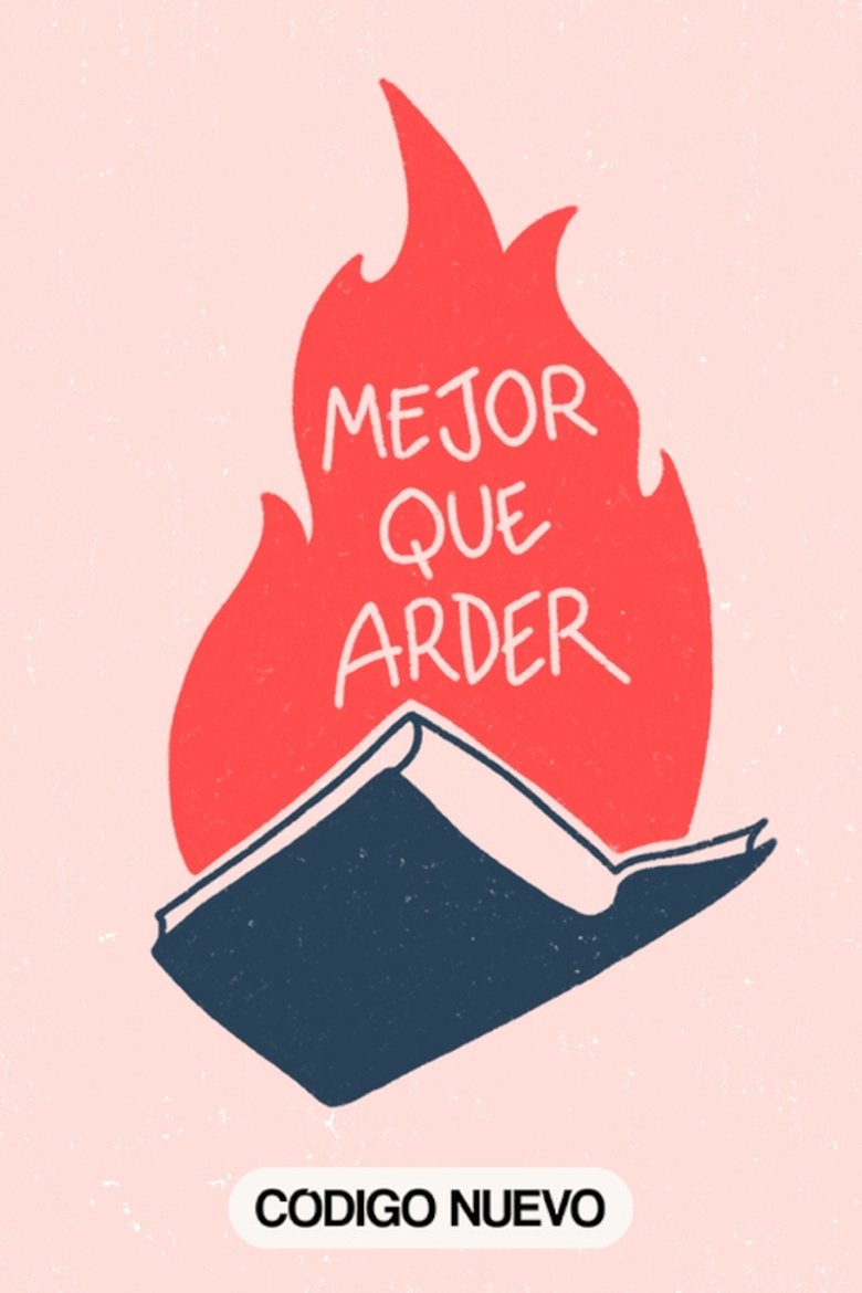 Mejor que Arder Poster of Mejor que Arder