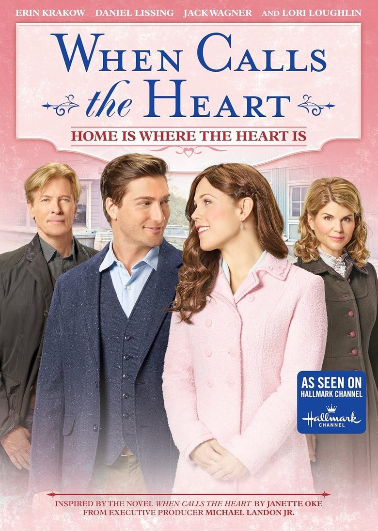 When Calls the Heart: Home Is Where the Heart Is Poster of When Calls the Heart: Home Is Where the Heart Is