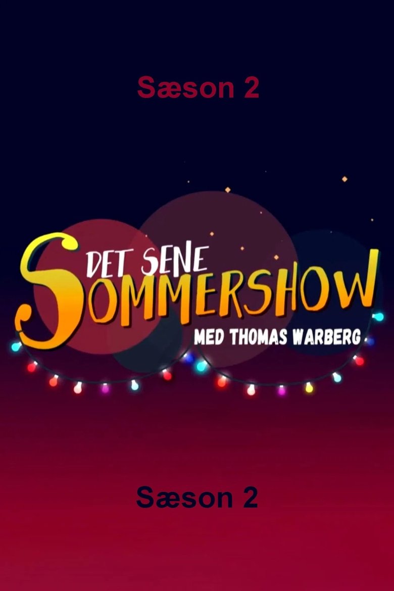 Episodes in Det Sene Sommershow - Season 2 - Season 2 Poster of Episodes in Det Sene Sommershow - Season 2 - Season 2