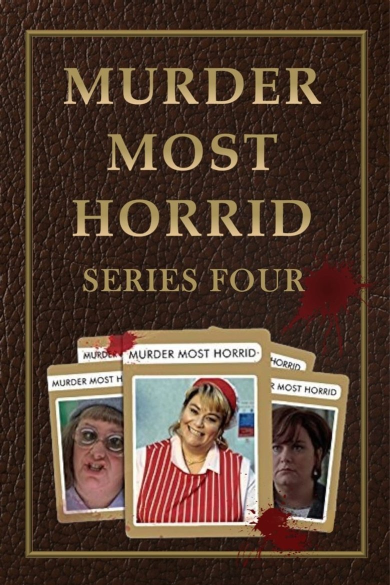 Episodes in Murder Most Horrid - Season 4 - Season 4 Poster of Episodes in Murder Most Horrid - Season 4 - Season 4