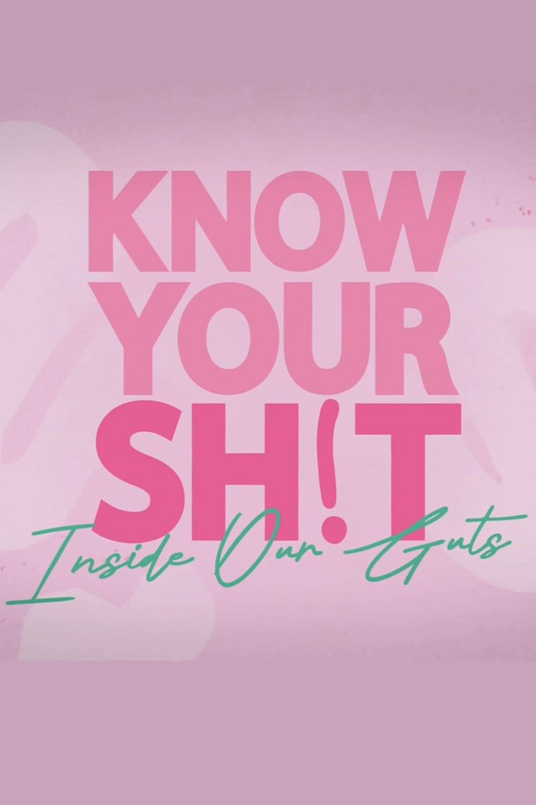 Cast and Crew in Know Your S**t Inside Our Guts - Episode 6 (Season 1 - Episode 6) - Episode 6 Poster of Cast and Crew in Know Your S**t Inside Our Guts - Episode 6 (Season 1 - Episode 6) - Episode 6